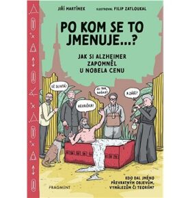 Po kom se to jmenuje...?: Jak si Alzheimer zapomněl u Nobela cenu