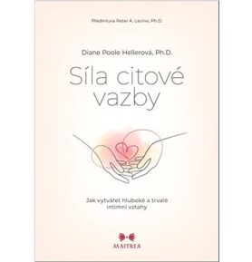 Síla citové vazby: Jak vytvářet hluboké a trvalé intimní vztahy