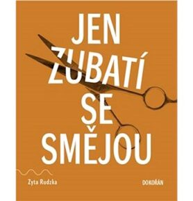 Jen zubatí se smějou