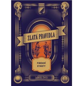 Zlatá pravidla firemní etikety