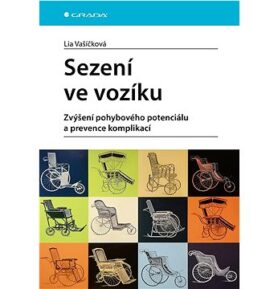 Sezení ve vozíku: Zvýšení pohybového potenciálu a prevence komplikací