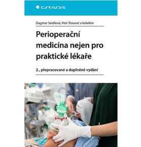 Perioperační medicína nejen pro praktické lékaře: 2., přepracované a doplněné vydání