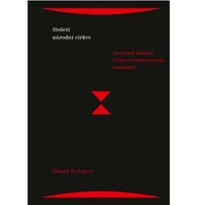 Století národní církve: Duchovní hledání církve československé (husitské)