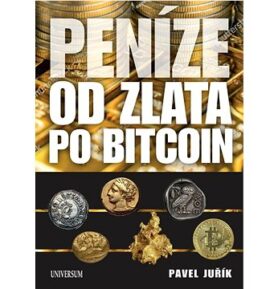 Peníze od zlata po Bitcoin: Ilustrovaná historie a budoucnost peněz