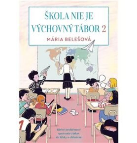 Škola nie je výchovný tábor 2