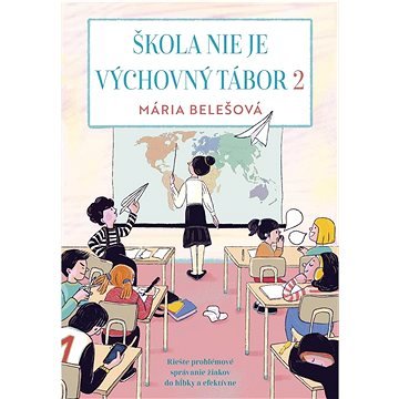 Škola nie je výchovný tábor 2