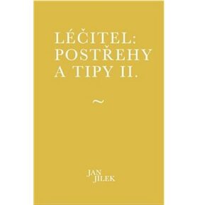 Léčitel Postřehy a tipy II.