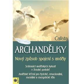Archandělky Nový způsob spojení s anděly