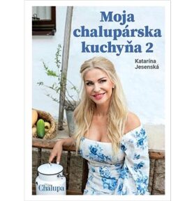 Moja chalupárska kuchyňa 2