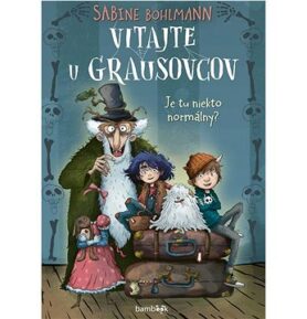 Vitajte u Grausovcov: Je tu niekto normálny?