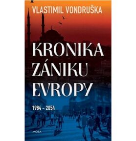 Kronika zániku Evropy 1984-2054