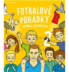 Fotbalové pohádky Zdeňka Folprechta