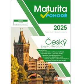 Maturita v pohodě 2025 Český jazyk a literatura