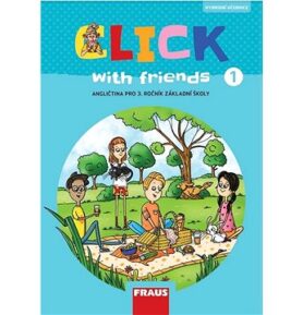 Click with friends 1 Hybridní učebnice: Angličtina pro 3. ročník základní školy