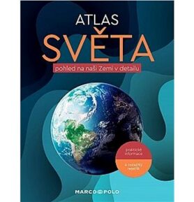Atlas Světa: pohled na naši Zemi v detailu