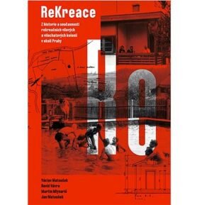 ReKreace: Prvorepubliková letní sídla v okolí Prahy