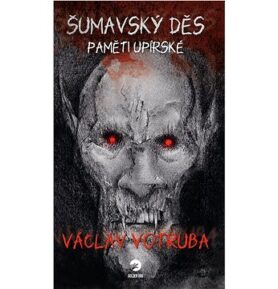 Šumavský Děs Paměti upírské