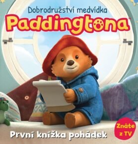 Dobrodružství medvídka Paddingtona: První knížka pohádek