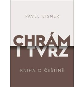 Chrám i tvrz: Kniha o češtině