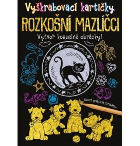 Vyškrabovací kartičky Rozkošní mazlíčci: Vytvoř kouzelné obrázky!