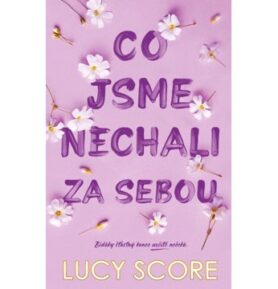 Co jsme nechali za sebou