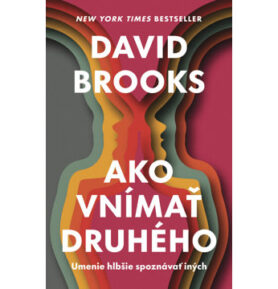 Ako vnímať druhého: Umenie hlbšie spoznávať iných