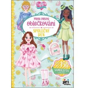 Moje první oblečkování Nejlepší kamarádky: Společný den