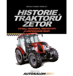 Historie traktorů Zetor: Vývoj, technika, prototypy a unifikované řady