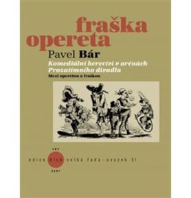 Komediální herectví v arénách Prozatímního divadla: Mezi operetou a fraškou