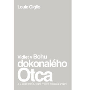 Vidieť v Bohu dokonalého Otca