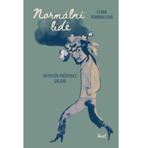 Normální lidé: Autistův průvodce galaxií