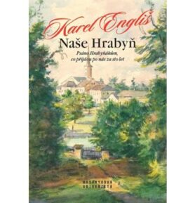 Naše Hrabyň: Psáno Hrabyňákům, co přijdou po nás za sto let