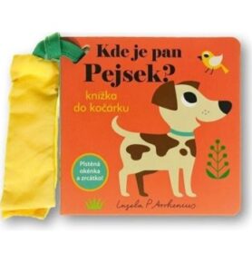 Kde je pan Pejsek? Knížka do kočárku