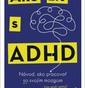 Ako žiť s ADHD
