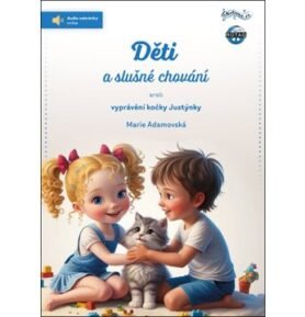 Děti a slušné chování: aneb vyprávění kočky Justýnky