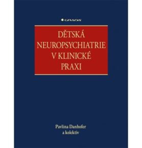 Dětská neuropsychiatrie v klinické praxi