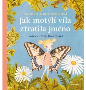 Jak motýlí víla ztratila jméno