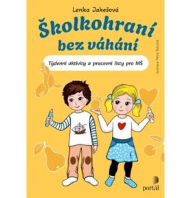 Školkohraní bez váhání: Týdenní aktivity a pracovní listy pro MŠ