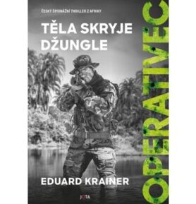 Operativec Těla skryje džungle