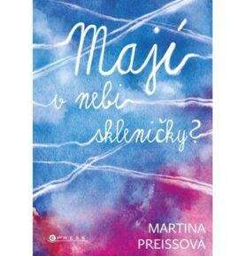 Mají v nebi skleničky?
