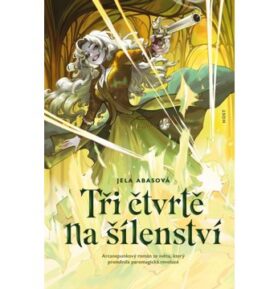 Tři čtvrtě na šílenství