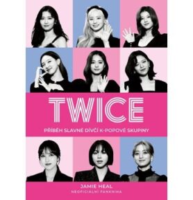 Twice: Příběh slavné dívčí k-popové skupiny