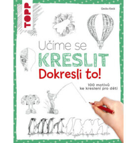 Učíme se kreslit: Dokresli to!
