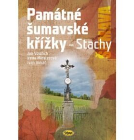 Památné šumavské křížky: Stachy