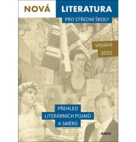 Nová literatura pro střední školy: Přehled literárních pojmů a směrů