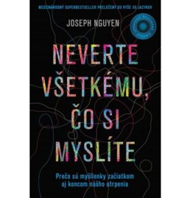 Neverte všetkému, čo si myslíte: Upravené a rozšírené vydanie