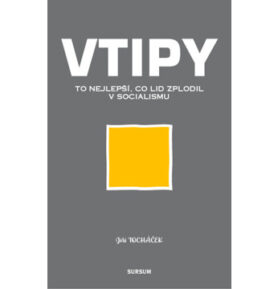 Vtipy: To nejlepší, co lid zplodil v socialismu