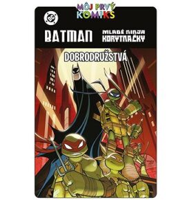 Batman a Mladé ninja korytnačky: Dobrodružstvá