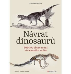 Návrat dinosaurů: 200 let objevování ztraceného světa