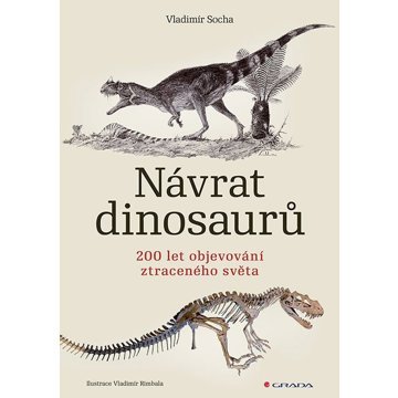 Návrat dinosaurů: 200 let objevování ztraceného světa